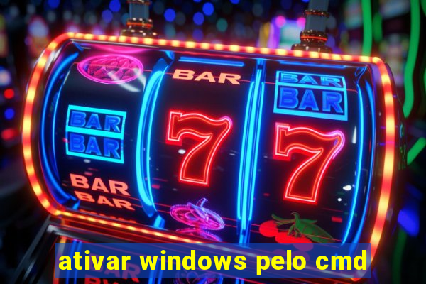 ativar windows pelo cmd